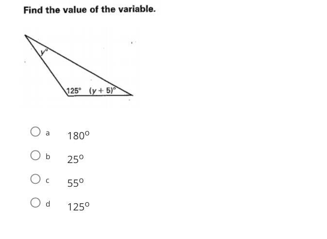 Find the value of the variable A. 180 degree B. 25 degree C. 55 degree D. 125 degree-example-1