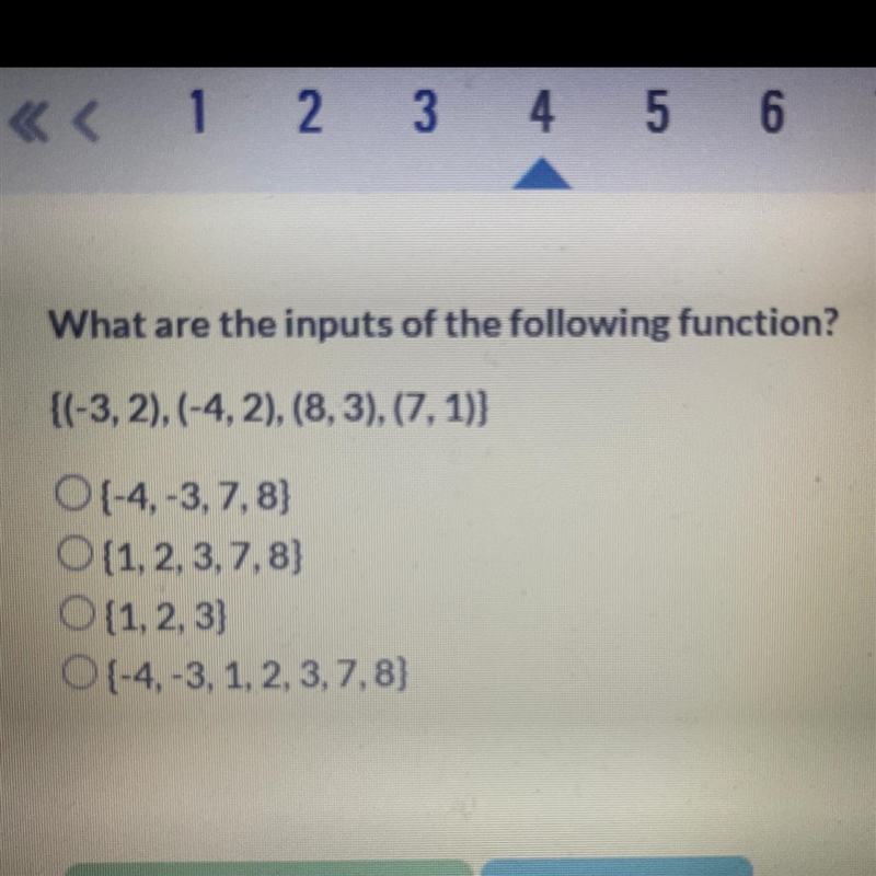 What are the inputs of the following function? {(-3, 2), (-4, 2), (8,3), (7, 1)} A-example-1