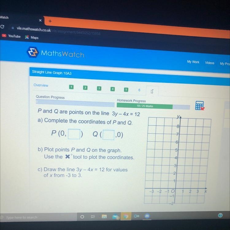 VA P and Q are points on the line 3y - 4x = 12 a) Complete the coordinates of P and-example-1