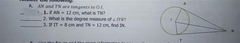 AN and TN are tangents to circle I. ____1. if AN= 12 cm, what is TN? ____2. What is-example-1