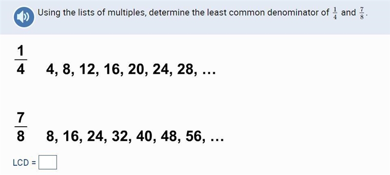 ( HELP ASAP) Using the lists of multiples, determine the least common denominator-example-1