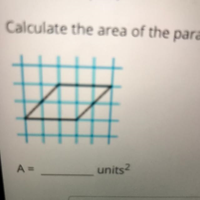 Calculate the area of the parallelogram. A = Blank 1: units²-example-1