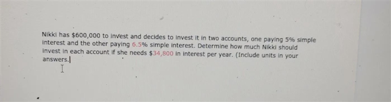 *Awnser this* Nikki should invest____ in the account paying 5% interest and ____ in-example-1