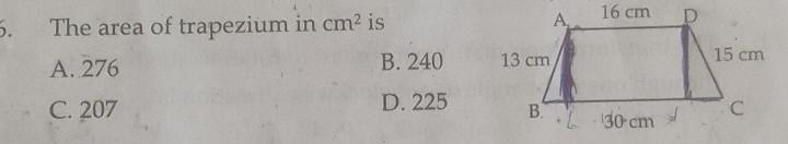 -6. The area of trapezium in cm² is A. 276 C. 207 B. 240 D. 225​-example-1