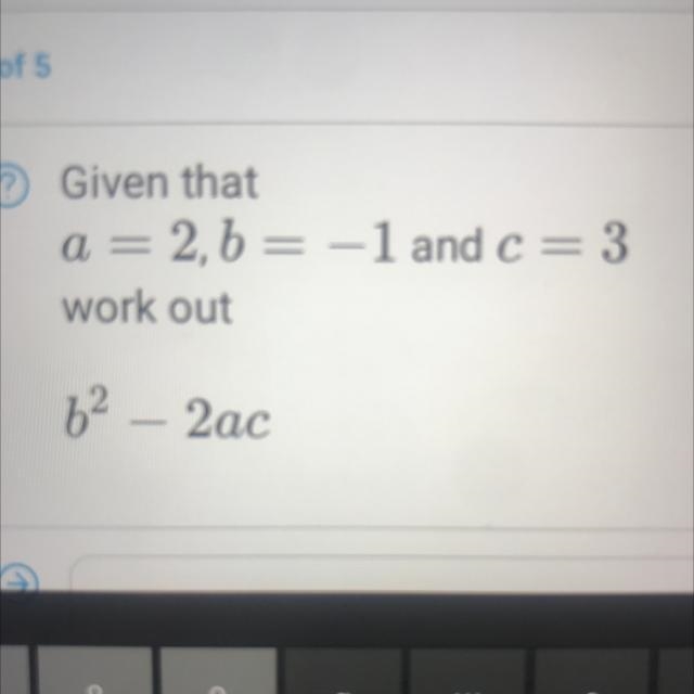 Given that a=2, b=-1 and c=3 work out b(squared) - 2ac-example-1