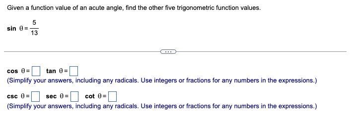 Given a function value of an acute​ angle, find the other five trigonometric function-example-1