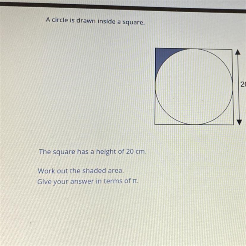 A circle is drawn inside a square. a 20 cm The square has a height of 20 cm. Work-example-1