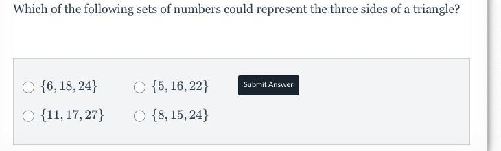 Which of the following sets of numbers could represent the three sides of a triangle-example-1