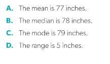 The heights of the starting players on a basketball team are 78 79 74 78 and 76 which-example-1