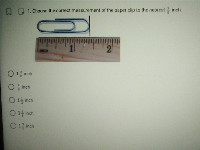 Choose the correct measurement of paper clip to the nearest 1/8 inch​-example-1