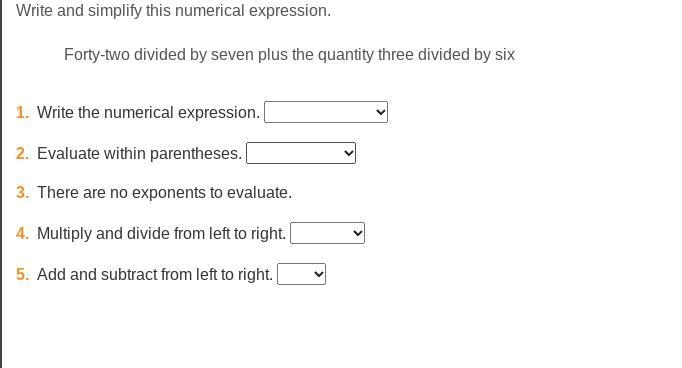 Write and simplify this numerical expression. Forty-two divided by seven plus the-example-3