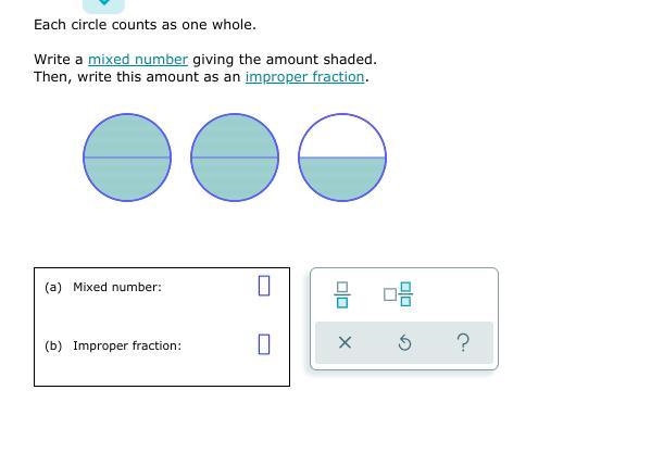 Each circle counts as one whole. Write a mixed number giving the amount shaded. Then-example-1