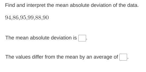 Help please!!!! finding the mean/mean absolute value(MAD) PLease and thank you!!!!-example-1