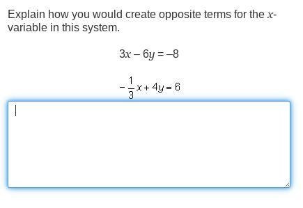 Explain how you would create opposite terms for the x-variable in this system. 3x-example-1