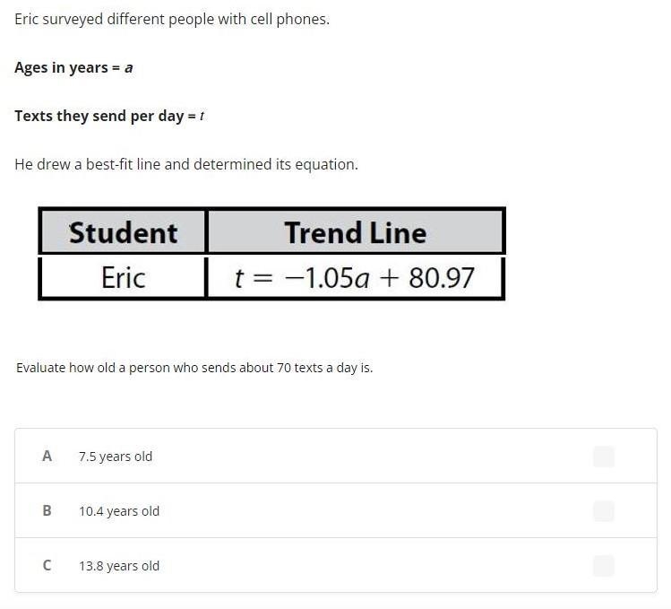 Eric surveyed different people with cell phones. Ages in years = a Texts they send-example-1