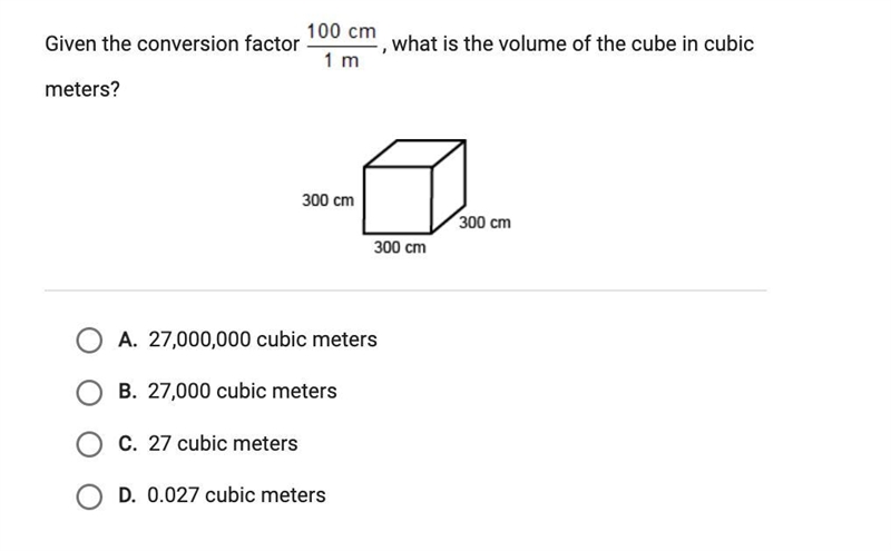 Given the conversion factor 100 cm/ 1 m, what is the volume of the cube in cubic meters-example-1