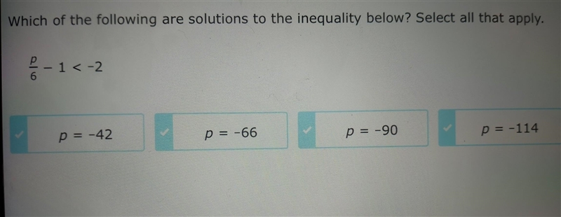 Which of the following are solutions to the inequality below? Select all that apply-example-1