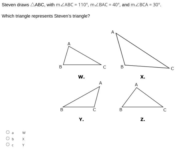 Steven draws △ABC, with m∠ABC = 110°, m∠BAC = 40°, and m∠BCA = 30°. Which triangle-example-1