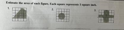 Estimate the area of each figure. Each square represents 1 square inch (PLEASE HELP-example-1