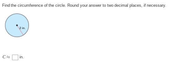 Find the circumference of the circle. Round your answer to two decimal places, if-example-1