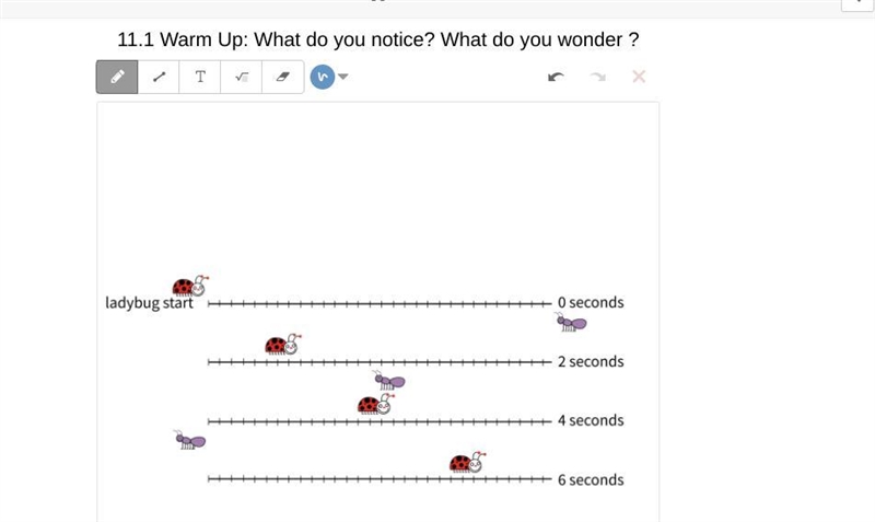 11.1 Warm-Up: What do you notice? What do you wonder? 11.2: Bugs Passing in the Night-example-2