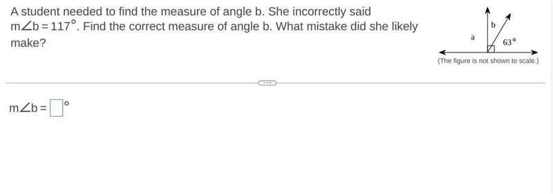 A student needed to find the measure of angle b. She incorrectly said m-example-1