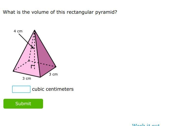 What is the volume of this rectangular pyramid? ____ cubic centimeters 4cm 3cm 3cm-example-1