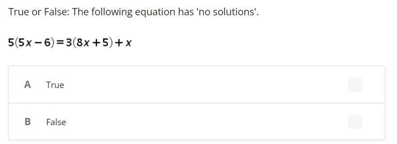 True or False: The following equation has 'no solutions'.-example-1