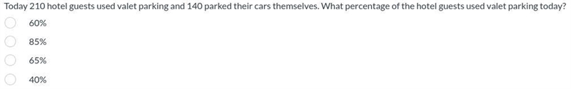 Today 210 hotel guests used valet parking and 140 parked their cars themselves. What-example-1