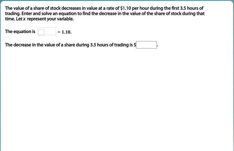 The value of a share of stock decreases in value at a rate of $1.10 per hour during-example-1