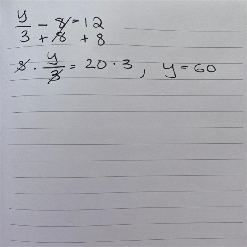 Y/3 - 8 = 12 im sobbing how do i do this-example-1