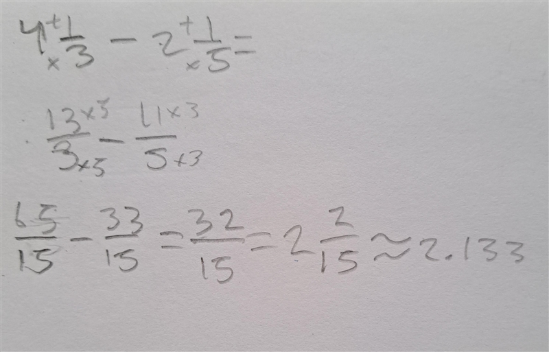 How to solve and answer for 4 1/3 - 2 1/5 ?-example-1