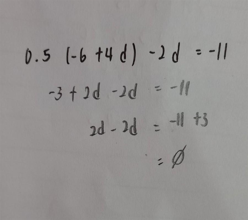 Solve 0.5(−6 + 4d) − 2d = −11 for d.-example-1