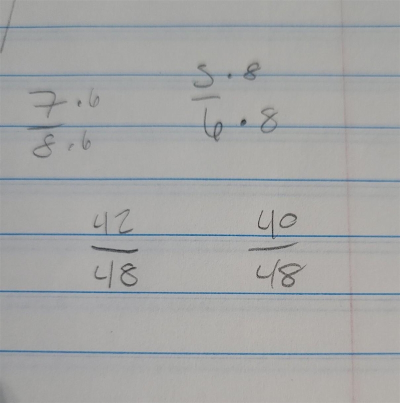 Which correctly renames 7/8 and 5/6 using a common denominator? A. 42/48 and 40/48 B-example-1