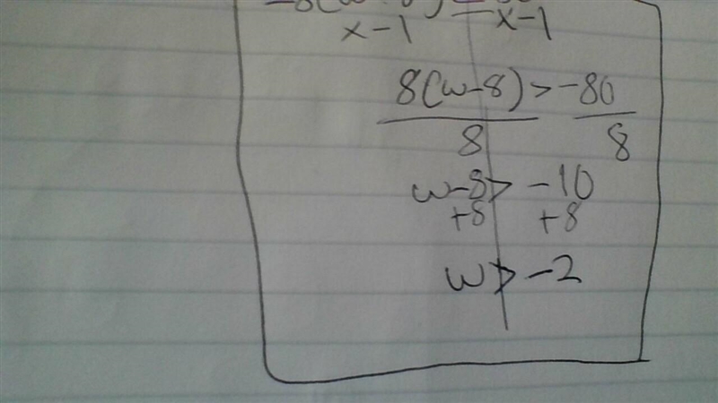 Solve: 80 ≥ -8(w - 8) ANSWER CHOICES: 1. w ≥ -2 2. w > -2 3. w < -2 4. w ≤ -2-example-1