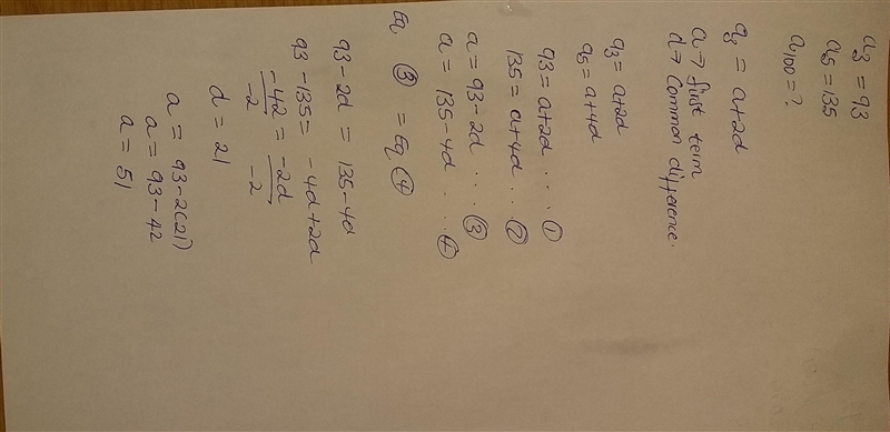 In an arithmetic sequence, if you are given a3=93 and a5=135, find a100. To earn full-example-1