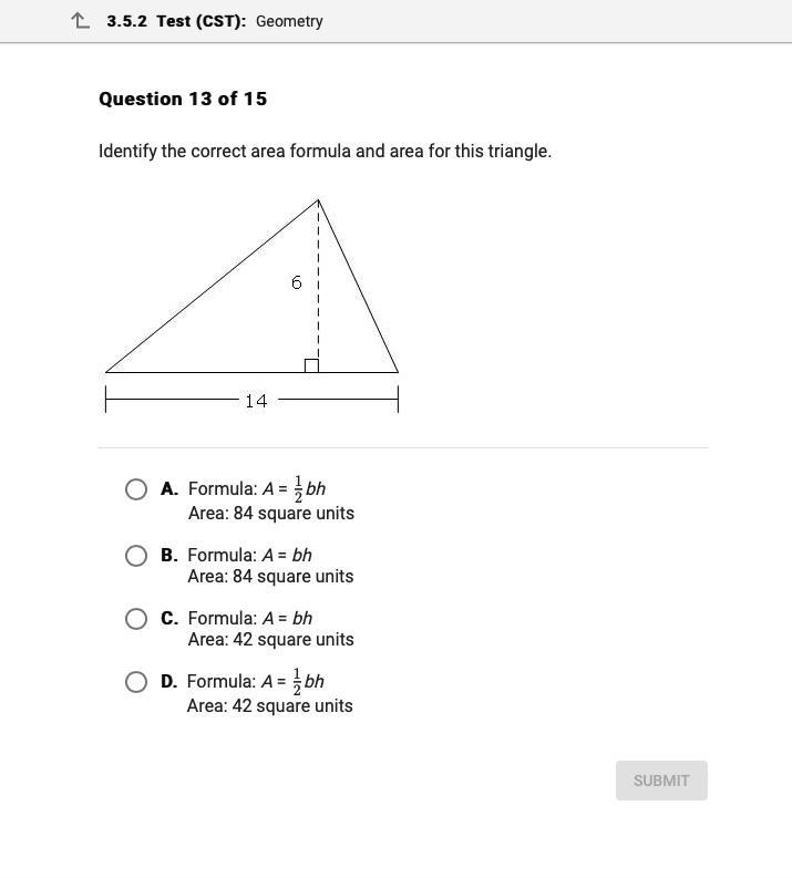 PLEASE ANSWER SOON Identify the correct area formula and area for this triangle-example-1