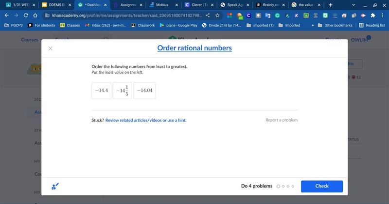 Order the following numbers from least to greatest. Put the least value on the left-example-1