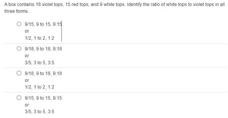 A box contains 18 violet tops, 15 red tops, and 9 white tops. Identify the ratio of-example-1