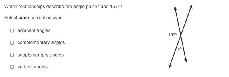 Which relationships describe the angle pair x° and 157º? Select each correct answer-example-1