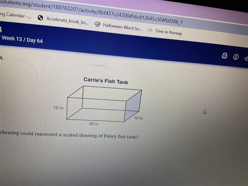 Carrie drew a scaled drawing of her fish tank below. If her fish tank is similar to-example-2