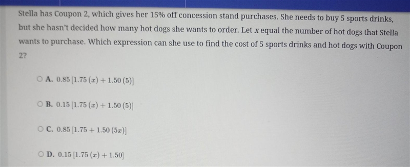 Please help me is the question A,B,C, or D. Stella has Coupon 2, which gives her 15% off-example-1