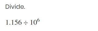 Divide. 1.156÷10 6 Enter your answer in the box.-example-1