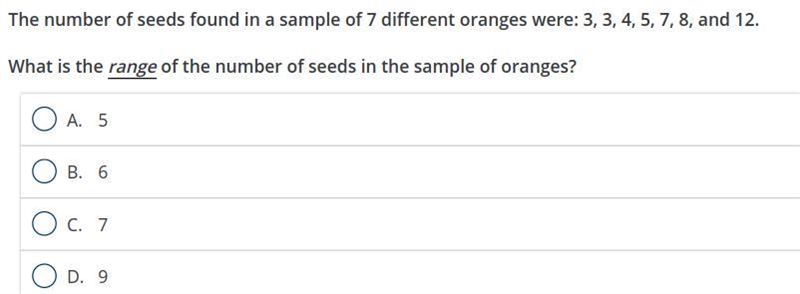 The number of seeds found in a sample of 7 different oranges were: 3, 3, 4, 5, 7, 8, and-example-1