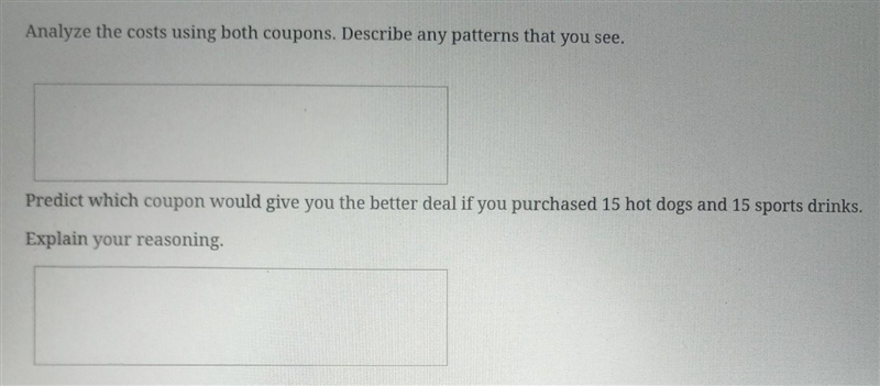 A. Analyze the costs using both coupons. Describe any patterns that you see. B. Predict-example-1