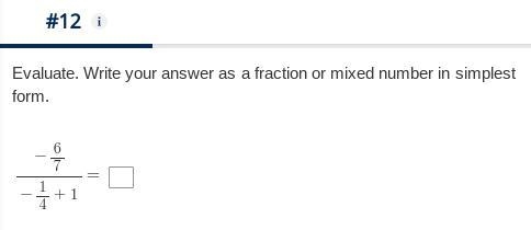 Evaluate. Write your answer as a fraction or mixed number in simplest form.-example-1