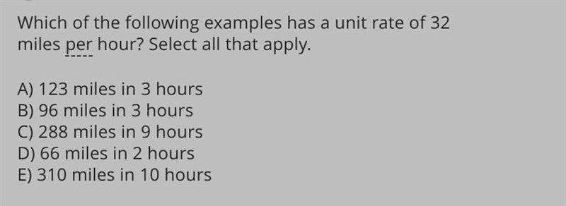 Which of the following examples has a unit rate of 32 miles per hour? Select all that-example-1