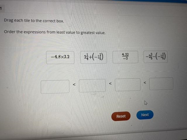 1 Drag each tile to the correct box. Order the expressions from least value to greatest-example-1