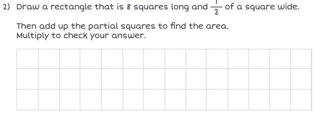 raw a rectangle that is 8 squares long and 1 2 of a square wide. Then add up the partial-example-1