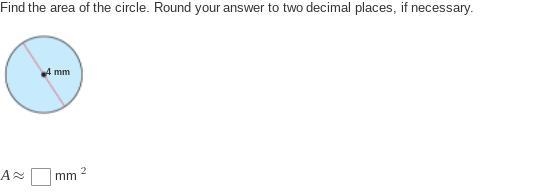 Find the area of the circle. Round your answer to two decimal places, if necessary-example-1